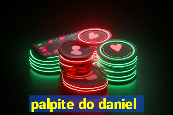 palpite do daniel